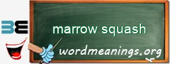 WordMeaning blackboard for marrow squash